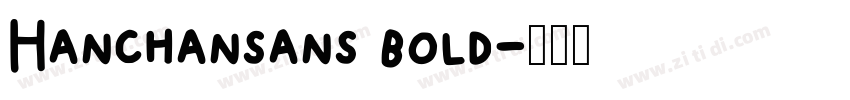 Hanchansans bold字体转换